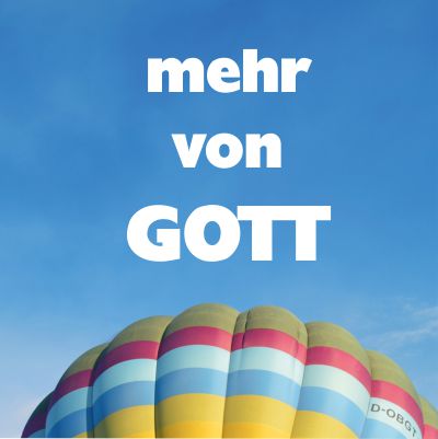 Kachel Mehr von Gott